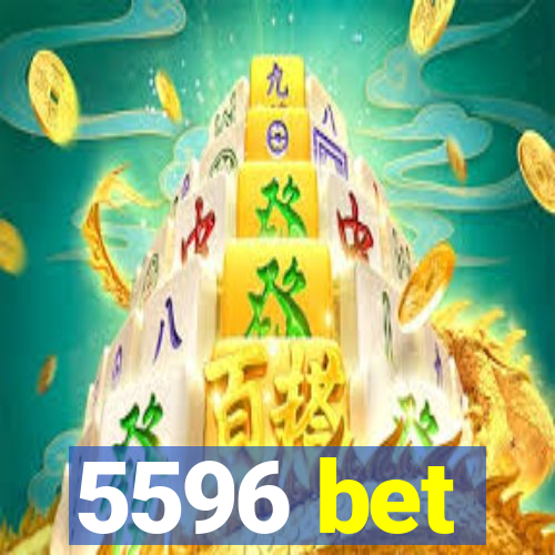 5596 bet